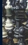 Giambatista Verci - Lettere ...: Sopra Il Giuoco Degli Scacchi