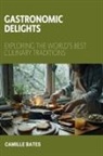 Camille Bates - Gastronomic Delights