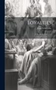 John Galsworthy - Loyalties: A Drama in Three Acts