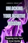 Aurora Winters - Unlocking Your Intuitive Wisdom