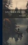 Heinrich Heine - Les Dieux En Exil