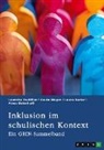 Laura Bader, Laura u a Bader, Kevin Meyer, Anne Osterhoff, Leandra Zwölfler, GRIN Verlag (Hrsg.... - Inklusion im schulischen Kontext