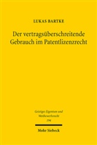 Lukas Bartke - Der vertragsüberschreitende Gebrauch im Patentlizenzrecht