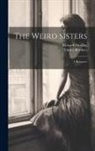 Richard Dowling, Tinsley Brothers - The Weird Sisters: A Romance