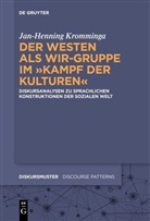 Jan-Henning Kromminga - Der Westen als Wir-Gruppe im "Kampf der Kulturen"