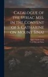 Agnes Smith Lewis, C J Clay Ans Sons - Catalogue of the Syriac MSS. in the Convent of S. Catharine on Mount Sinai
