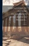 Olivieri - Spiegazione Di Alcuni Monumenti Degli Antichi Pelasgi