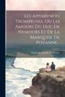 Gatien De Courtilz De Sandras - Les Apparences Trompeuses, Ou Les Amours Du Duc De Nemours Et De La Marquise De Poyanne