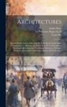 André Mare, Louis Süe, Paul Valéry - Architectures: Recueil publié sous la direction de Louis Süe & André Mare; comprenant un dialogue de Paul Valéry et la présentation d