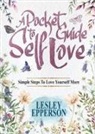 Lesley Epperson - A Pocket Guide to Self Love