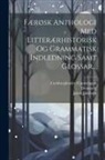 Carlsbergfondet (Copenhagen, Venceslaus Ulricus Hammershaimb, Jakob Jakobsen - Færøsk Anthologi Med Litterærhistorisk Og Grammatisk Indledning Samt Glossar