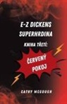 Cathy McGough - E-Z DICKENS SUPERHRDINA KNIHA 3 CZECH EDITION