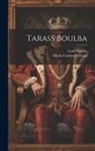 Nikola Vasilevich Gogol, Louis Viardot - Tarass Boulba