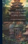 La Verdad Sobre Filipinas - Joaquiu Pelliceun Y Lopez (1900)