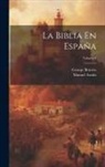 Manuel Azaña, George Borrow - La Biblia En España; Volume 1