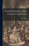 Oscar Wilde - Shakespeare And Stage Costume