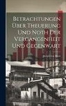 Joseph Von Hazzi - Betrachtungen Über Theuerung Und Noth Der Vergangenheit Und Gegenwart