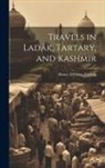 Henry D'Oyley Torrens - Travels in Ladâk, Tartary, and Kashmir