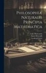 Daniel Bernoulli, Leonhard Euler, Colin Maclaurin - Philosophiæ Naturalis Principia Mathematica