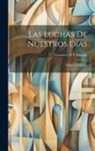 Francisco Pí Y. Margall - Las Luchas De Nuestros Días: Primeros Diálogos
