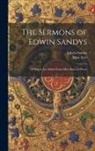 John Ayre, Edwin Sandys - The Sermons of Edwin Sandys: To Which Are Added Some Miscellaneous Pieces