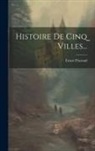 Ernest Prarond - Histoire De Cinq Villes