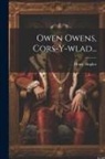Henry Hughes (of Brynkir - Owen Owens, Cors-y-wlad