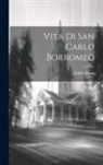 Achille Mauri - Vita Di San Carlo Borromeo