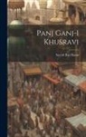 Sayyid Ibn Hasan - Panj ganj-i khusravi
