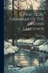 Alfred May - A Practical Grammar Of The Swedish Language