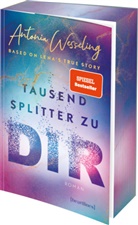 Antonia Wesseling - Tausend Splitter zu dir - Based on Lena's True Story