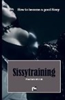 Mistress Moriah - Sissy training