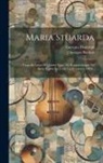 Giuseppe Bardari, Gaetano Donizetti - Maria Stuarda: Tragedia Lirica In Quattro Parti: Da Rappresentarsi Nel Gran Teatro La Fenice La Primavera 1840