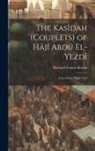Richard Francis Burton - The Kasîdah (Couplets) of Hâjî Abdû El-Yezdî: A Lay of the Higher Law