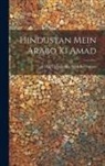 Al Haj Osman Bin Syed Ba Osman - Hindustan Mein Arabo Ki Amad