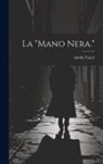 Adolfo Valeri - La "Mano Nera."
