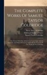 Samuel Taylor Coleridge, Henry Nelson Coleridge, Sara Coleridge Coleridge - The Complete Works Of Samuel Taylor Coleridge: The Friend, With The Author's Last Corrections And An Appendix, And With A Synoptical Table Of The Cont
