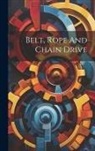Anonymous - Belt, Rope And Chain Drive
