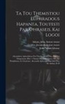Themistius Themistius, Heredi Di Aldo Manuzio &amp; Andrea Torre, John Adams Library (Boston Public Lib - Ta tou Themistiou Euphradous hapanta, toutesti Paraphraseis, kai Logoi: Alexandrou Aphrodisieos Peri psyches biblia duo, kai Peri eimarmenes hen = Omn