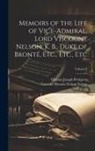 Viscount Horatio Nelson Nelson, Thomas Joseph Pettigrew - Memoirs of the Life of Vice-Admiral, Lord Viscount Nelson, K. B., Duke of Bronté, Etc., Etc., Etc; Volume 2