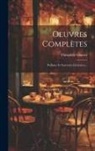 Théophile Gautier - Oeuvres Complètes: Portraits Et Souvenirs Littéraires