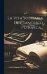 Anonymous - La Vita Solitaria De Francesco Petrarca