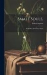 Louis Couperus - Small Souls,: De Boeken Der Kleine Zielen