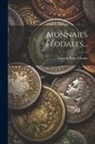 Faustin Poey D'Avant - Monnaies Féodales