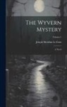 Joseph Sheridan Le Fanu - The Wyvern Mystery; a Novel; Volume 1