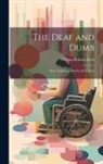 William Robson Scott - The Deaf and Dumb: Their Education and Social Position