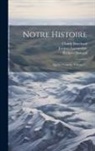 Claude Bouchard, Richard Howard, Jacques Lacoursiere - Notre Histoire: Québec-canada, Volume 7