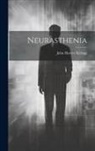 John Harvey Kellogg - Neurasthenia