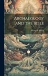 George A. Barton - Archaeology and the Bible