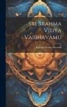 Kalyana Nanda Bharathi - Sri Brahma Vidya Vaibhavamu